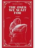 The Ones We Wait For: A Novel
